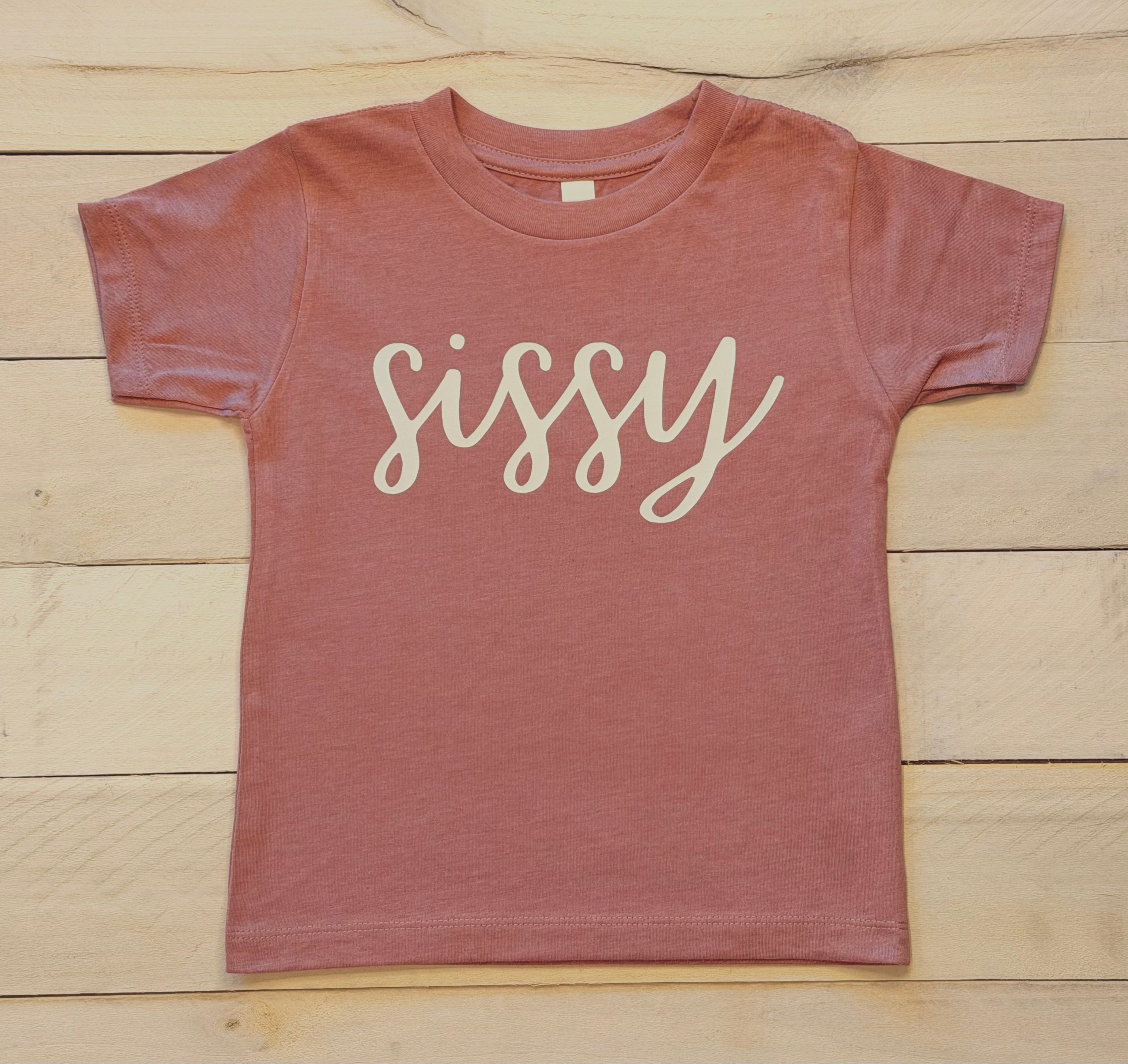 Sissy T-Shirt (Toddler)