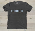 mama Comfort Colors T-Shirt (Pepper)